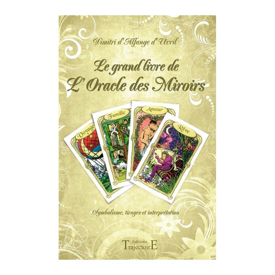 LE GRAND LIVRE DE L'ORACLE DES MIROIRS