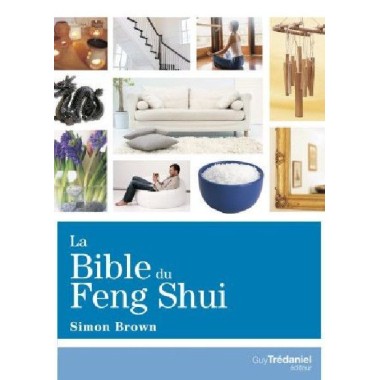 LA BIBLE DU FENG SHUI